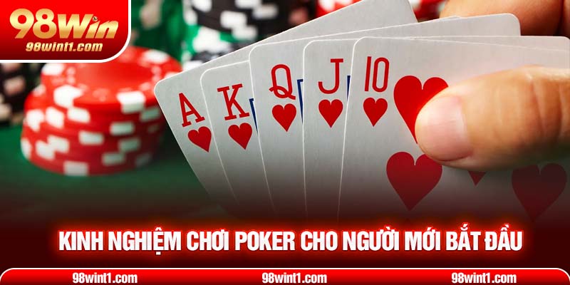 Kinh nghiệm chơi poker cho người mới bắt đầu