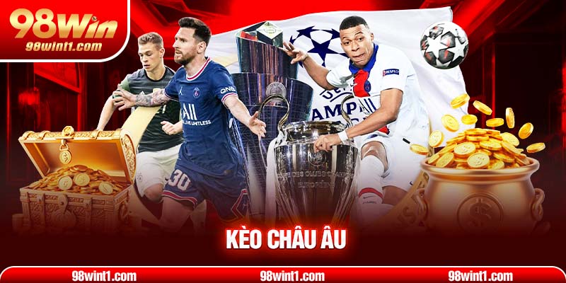 Kèo Châu Âu Trong Bóng Đá - Những Điều Cần Biết